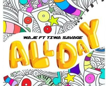 Download Audio | Waje ft Tiwa Savage – Al Day