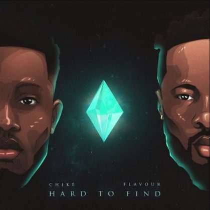 Download Audio | Chike ft Flavour – Hard to Find