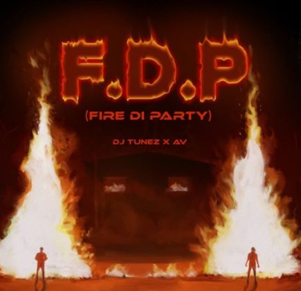 Download Audio | Dj Tunez ft AV – F.D.P (Fire Di Party)