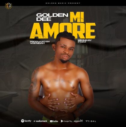 Download Audio | Golden Dee – Mi Amor