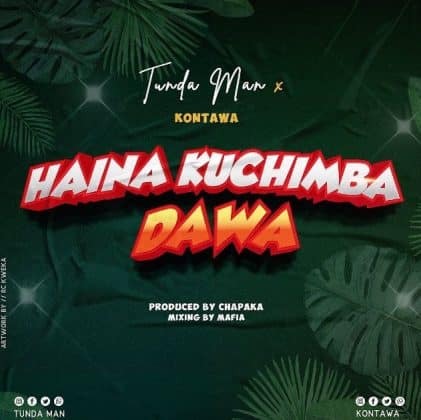 Download Audio | Kontawa ft Tundaman – Haina Kuchimba Dawa