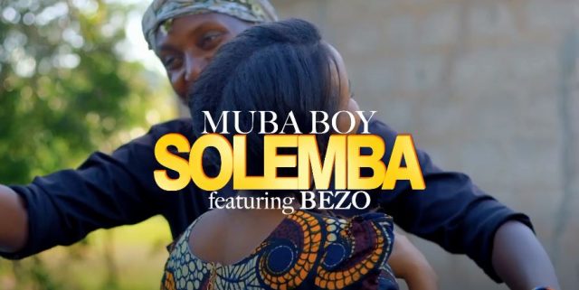 Download Video | Muba Boy ft Benzo – Solemba