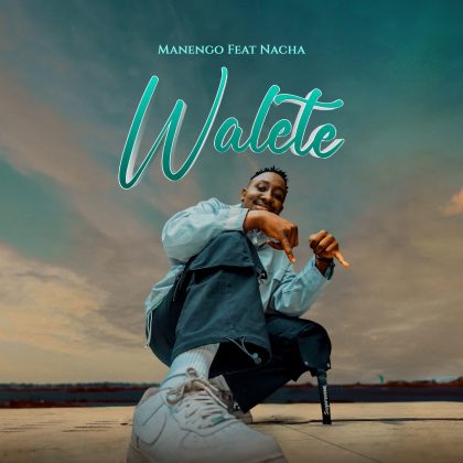 Download Audio | Manengo ft Nacha – Walete