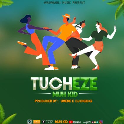 Download Audio | Muh Kid – Tucheze