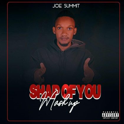 Download Audio | Joe Summit – Shape of you Mash Up