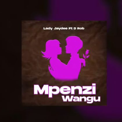 Download Audio | Lady Jaydee Ft. D Rob – Mpenzi Wangu