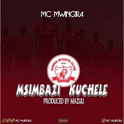 Download Audio | Mc Mwingira – Msimbazi Kuchele