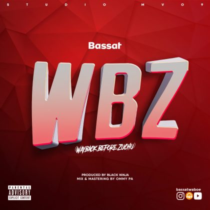Download Audio |  Bassat – WBZ (wayback before zuchu)