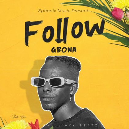 Download Audio | Gbona – Follow