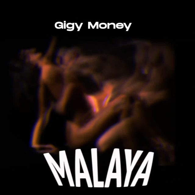 Download Audio |  Gigy Money – Malaya