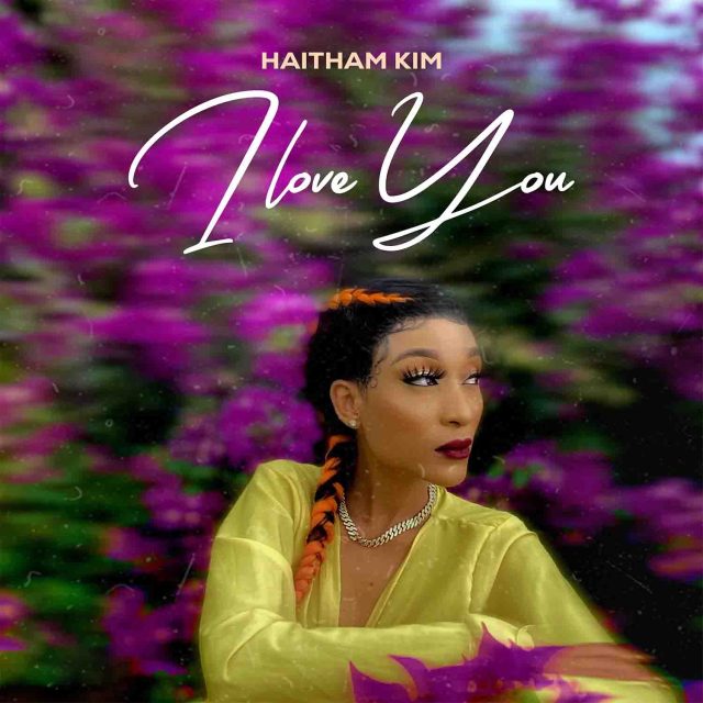 Download Audio |  Haitham Kim – I Love You