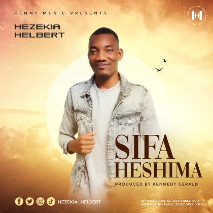 Download Audio | Hezekia Helbert – Sifa heshima