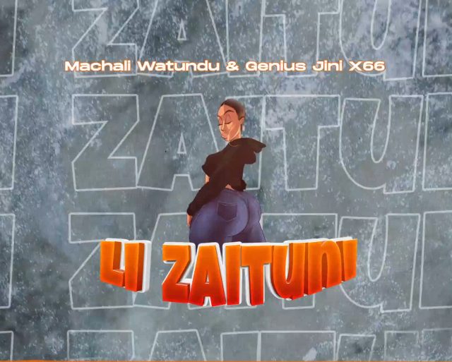 Download Audio | Machalii Watundu Ft. Genius Jini X66 – Li Zaituni