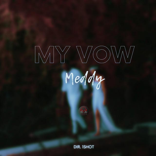 Download Audio | Meddy – My Vow