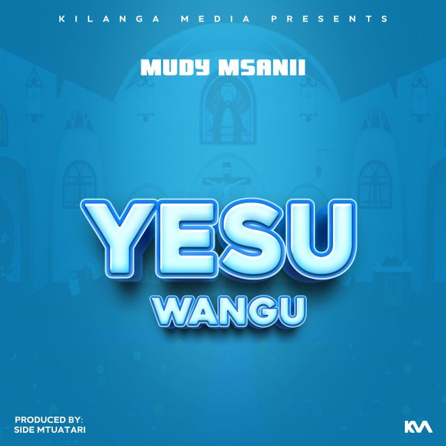 Download Audio | Mudy Msanii – Yesu Wangu
