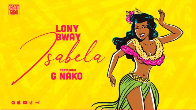 Download Audio |  Lony bway ft G Nako – Isabela