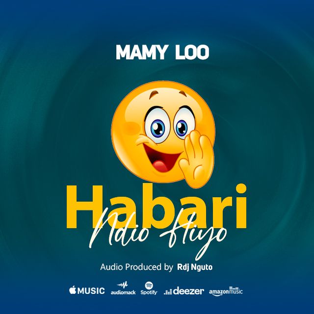 Download Audio | Mamy Loo – Habari Ndio Hiyo