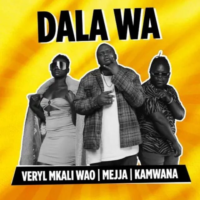 Download Audio | Mejja Ft Kamwana X Veryl Mkali Wao – Dala Wa
