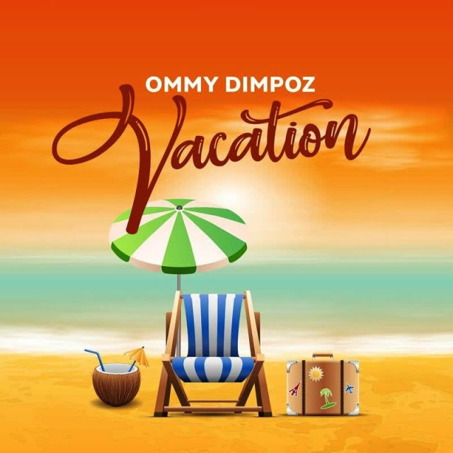 Download Audio | Ommy Dimpoz – Vacation