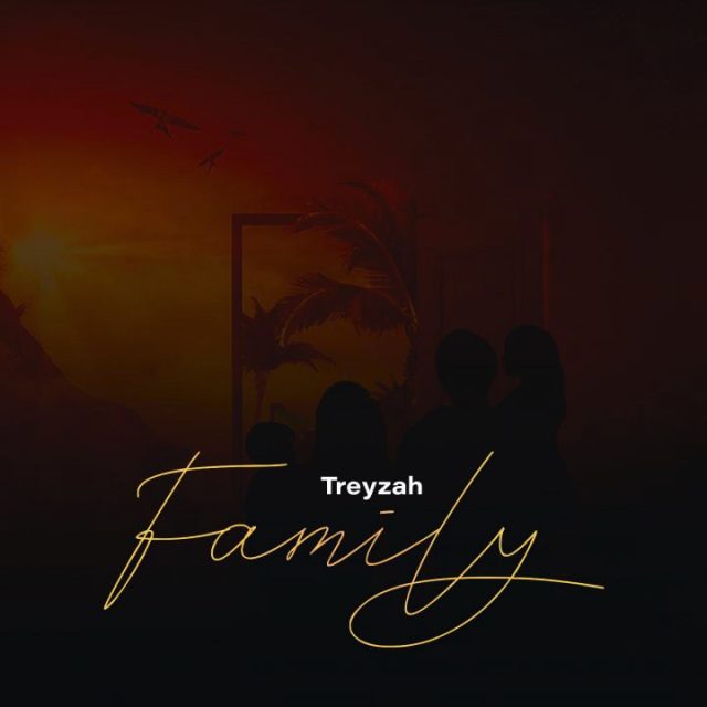  Treyzah – Family
