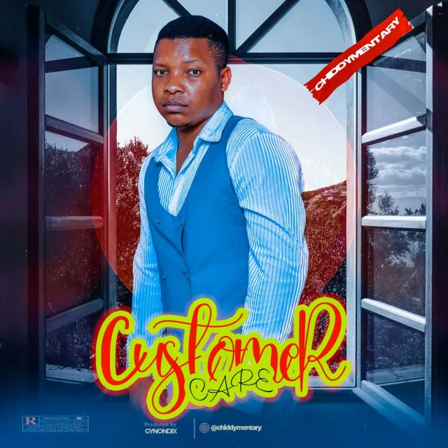 Download Audio | ChiddyMentary – Costumer Care