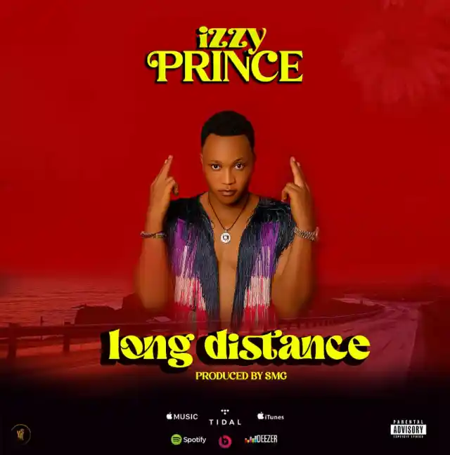 Download Audio | Izzy prince – Long Distance
