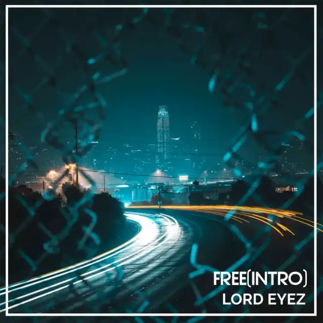 Download Audio | Lord Eyez – Free (Intro)