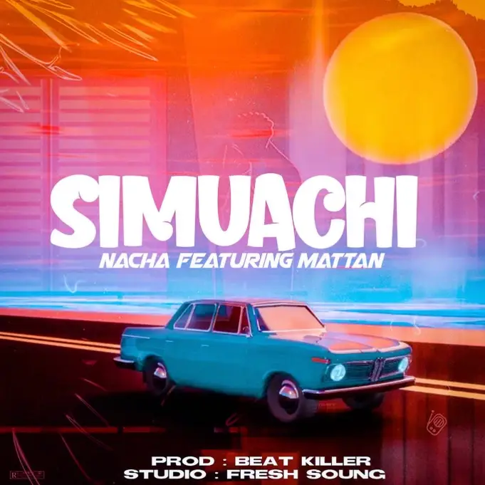 Download Audio | Nacha Ft. Mattan – Simuachi