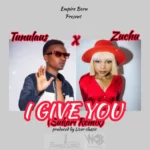 Download Audio | Tunulaus – I Give You (Sukari remix by Zuchu)