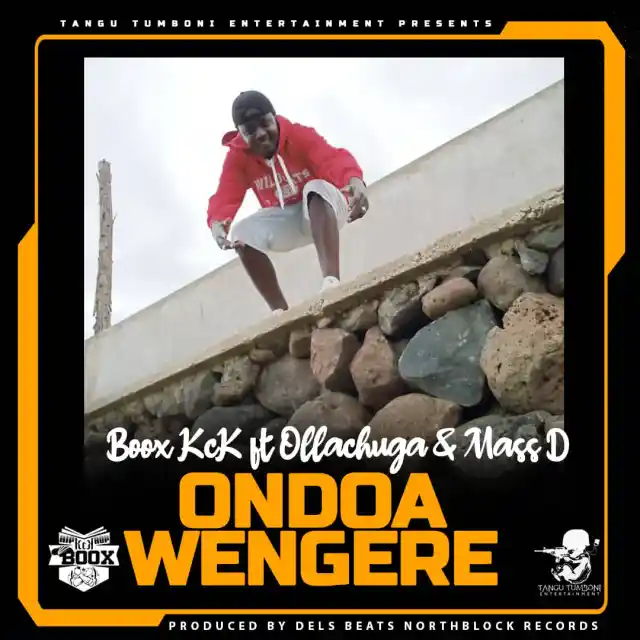 Download Audio | Boox KcK Ft. Ollachuga & Mass D – Ondoa Wengere