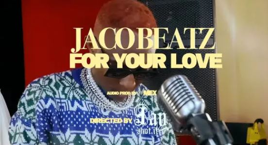 Download Video | Jaco Beatz – For your love