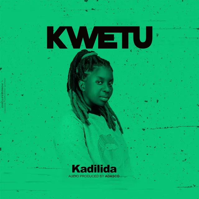 Download Audio | Kadilida – Kwetu
