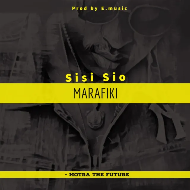 Download Audio | Motra The Future – Sisi Sio Marafiki