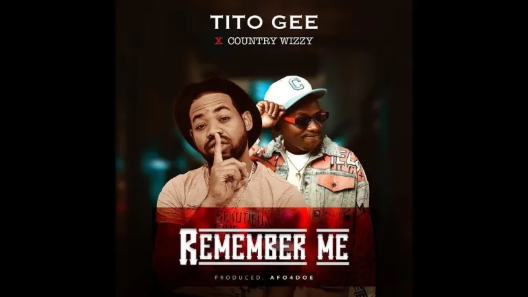 Download Audio | Tito Gee ft Country Wizzy – Remember Me