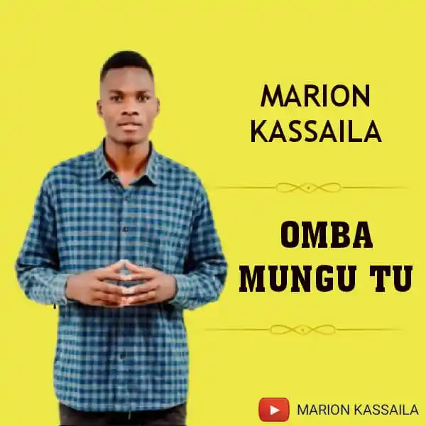Download Audio | Marion Kassaila – Omba Mungu Tu