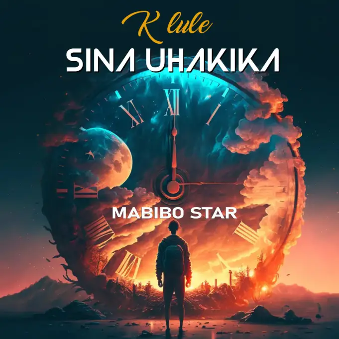 Download Audio | Mabibo Star K Lule – Sina Uhakika