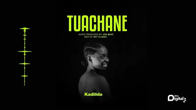 Download Audio | Kadilida – Tuachane