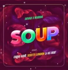 Jaivah x Marioo Ft Chino Kidd, Scotty London & Ks Hub – Soup