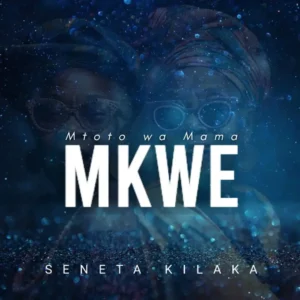  Seneta Kilaka – Mtoto Wa Mama Mkwe