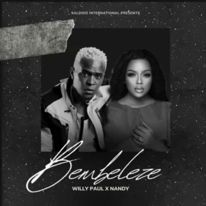  Willy Paul x Nandy – Bembeleze