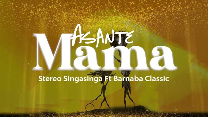 Download Audio | Stereo Singasinga Ft. Barnaba Classic – Asante Mama