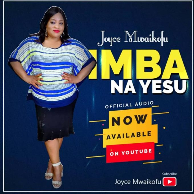 Download Audio | Joyce Mwaikofu – Imba na Yesu
