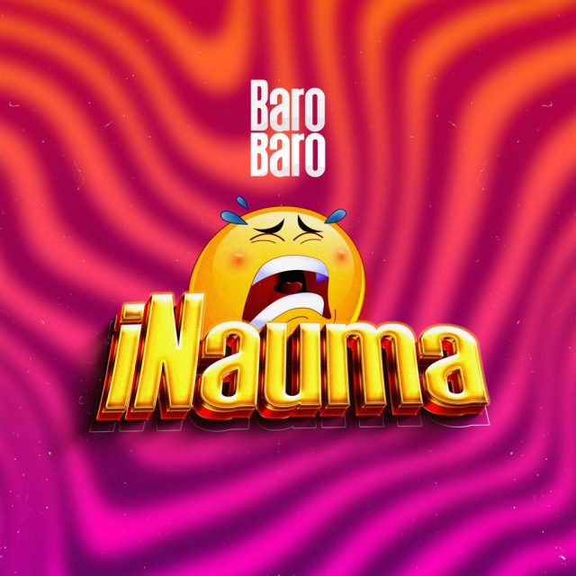 Download Audio | Baro baro – Inauma