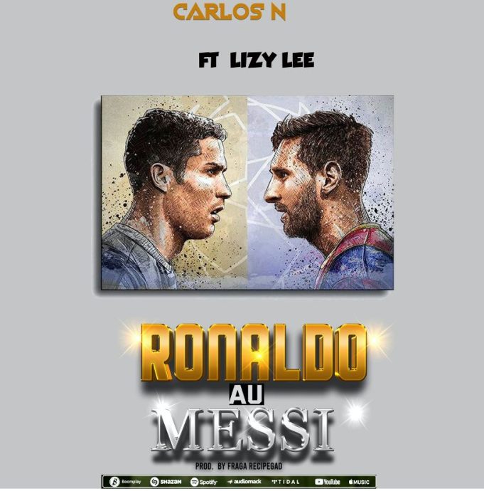 Download Audio | Carlos N Tz Ft. LizyLee – Ronaldo au Messi