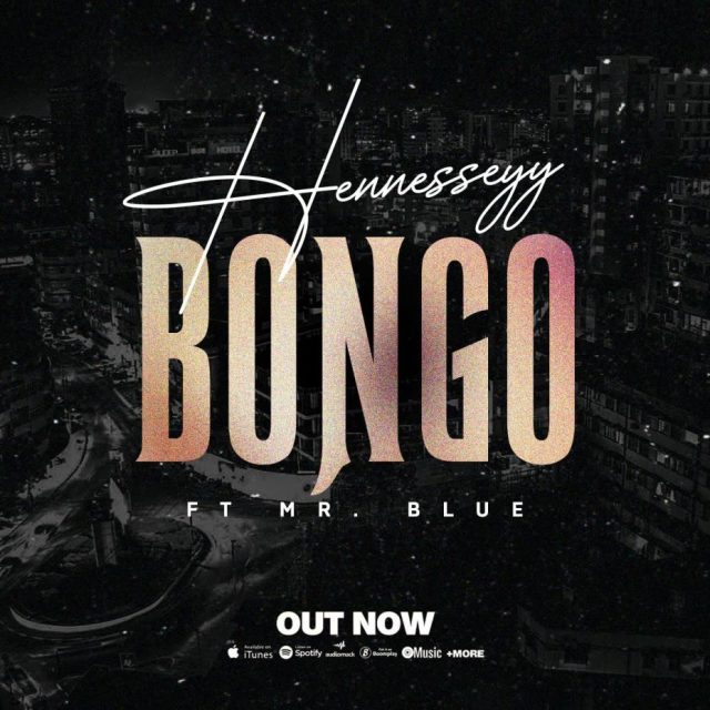 Download Audio | Hennesseyy Ft. Mr Blue – Bongo