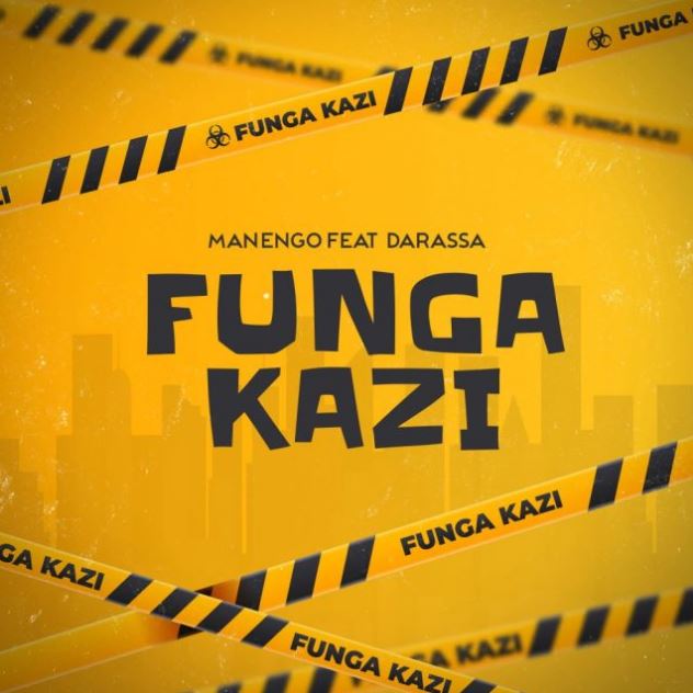 Download Audio | Manengo Ft Darassa – Funga Kazi