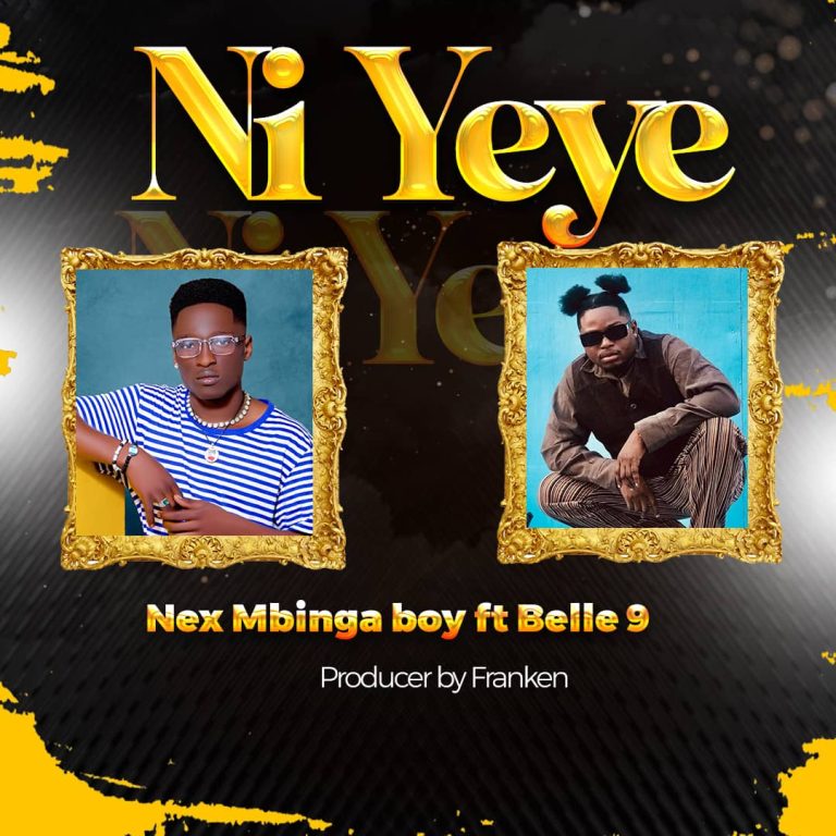 Download Audio | Nex Mbinga Boy Ft. Belle 9 – Ni Yeye