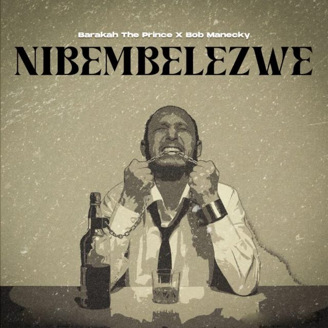 Download Audio | Barakah The Prince x Bob Manecky – Nibembelezwe