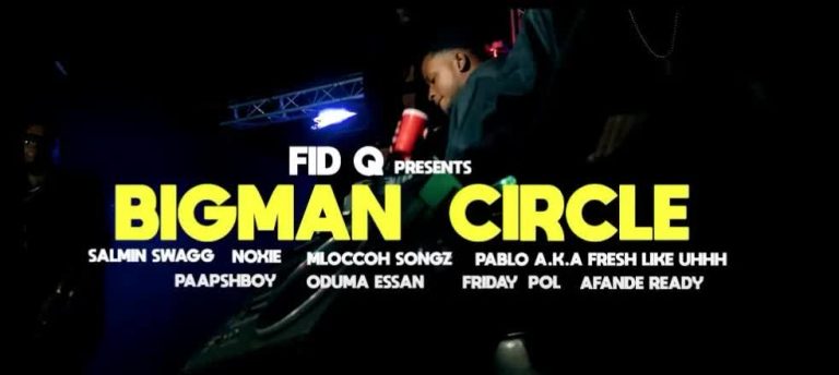 Download Video | Fid Q Ft. Various Artists – Bigman Circle
