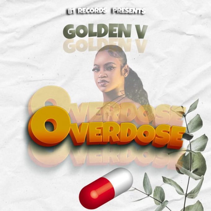 Download Audio | Golden V – Overdose
